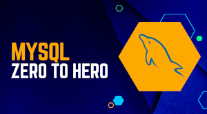 آموزش MYSQL مقدماتی تا پیشرفته (Zero to Hero)